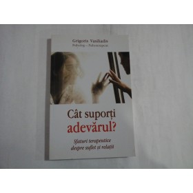 CAT SUPORTI ADEVARUL? - GRIGORIS VASILIADIS